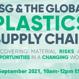 Tuesday, 9/14 – ESG and the Global Plastics Supply Chain – Uncovering material risks and opportunities